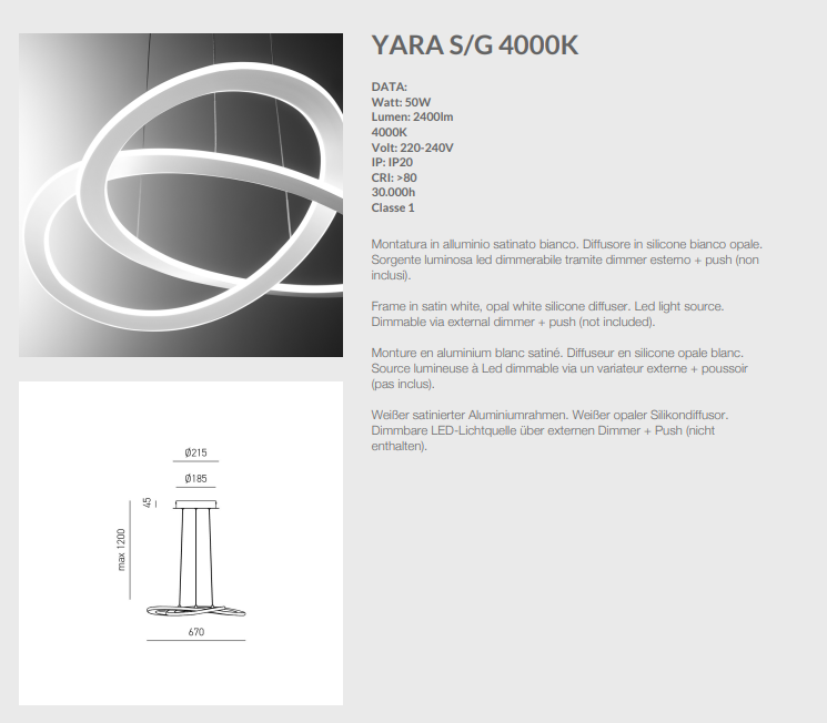 GEALUCE Sospensione montatura in alluminio satinato bianco. Diffusore in silicone bianco opale. LED YARA GEALUCE Sospensione montatura in alluminio satinato bianco. Diffusore in silicone bianco opale. LED YARA